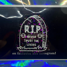 Load image into Gallery viewer, never trust the living gravestone badge
